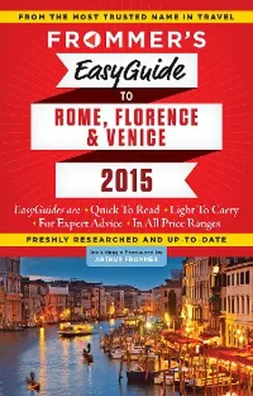 Keeling / Strachan / Baldwin |  Frommer's EasyGuide to Rome, Florence and Venice 2015 | eBook | Sack Fachmedien