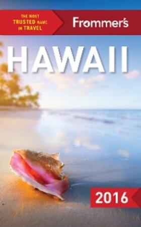 Cheng / Cooper / Wianecki |  Frommer's Hawaii 2016 | eBook | Sack Fachmedien