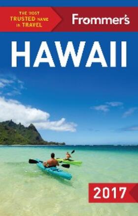 Cheng / Cooper / Wianecki |  Frommer's Hawaii 2017 | eBook | Sack Fachmedien