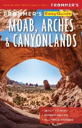 Malouf |  Frommer's EasyGuide to Moab, Arches and Canyonlands National Parks | eBook | Sack Fachmedien