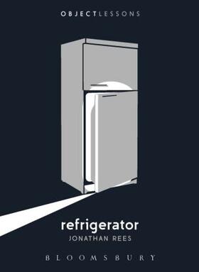 Rees / Bogost / Schaberg | Refrigerator | Buch | 978-1-62892-432-9 | sack.de