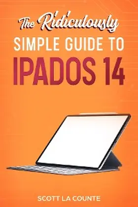 La Counte |  The Ridiculously Simple Guide to iPadOS 14 | eBook | Sack Fachmedien