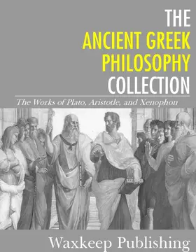 Xenophon |  The Ancient Greek Philosophy Collection | eBook | Sack Fachmedien