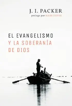 Packer |  El evangelismo y la soberanía de Dios | eBook | Sack Fachmedien