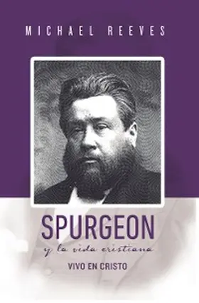 Reeves |  Spurgeon y la Vida Cristiana | eBook | Sack Fachmedien