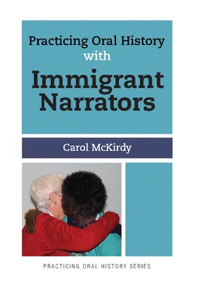 McKirdy |  Practicing Oral History with Immigrant Narrators | Buch |  Sack Fachmedien