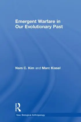 Kim / Kissel |  Emergent Warfare in Our Evolutionary Past | Buch |  Sack Fachmedien