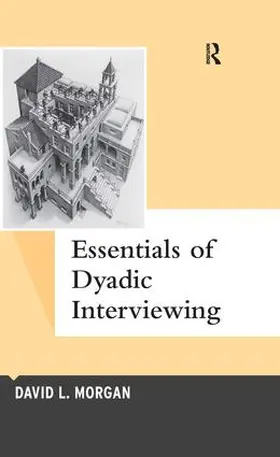 Morgan |  Essentials of Dyadic Interviewing | Buch |  Sack Fachmedien