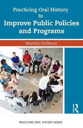 Hoffman |  Practicing Oral History to Improve Public Policies and Programs | Buch |  Sack Fachmedien