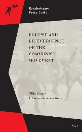 Dauvé / Martin |  Eclipse and Re-emergence of the Communist Movement | eBook | Sack Fachmedien