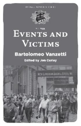 Vanzetti / Curley |  Events and Victims | eBook | Sack Fachmedien