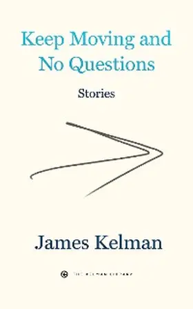Kelman |  Keep Moving and No Questions | eBook | Sack Fachmedien