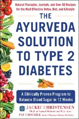 Christensen / Crocker |  The Ayurveda Solution to Type 2 Diabetes | eBook | Sack Fachmedien