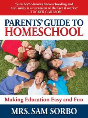 Sorbo |  Parents' Guide to Homeschool | eBook | Sack Fachmedien