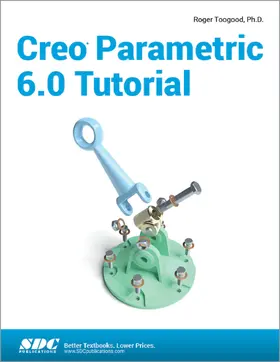 Toogood |  Creo Parametric 6.0 Tutorial | Buch |  Sack Fachmedien