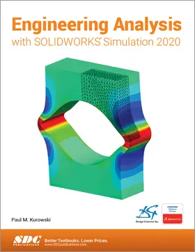Kurowski |  Engineering Analysis with SOLIDWORKS Simulation 2020 | Buch |  Sack Fachmedien
