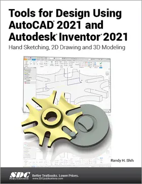 Shih |  Tools for Design Using AutoCAD 2021 and Autodesk Inventor 2021 | Buch |  Sack Fachmedien
