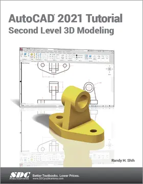 Shih |  AutoCAD 2021 Tutorial Second Level 3D Modeling | Buch |  Sack Fachmedien
