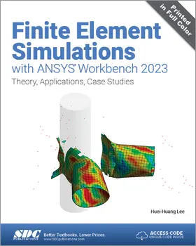 Lee |  Finite Element Simulations with ANSYS Workbench 2023 | Buch |  Sack Fachmedien