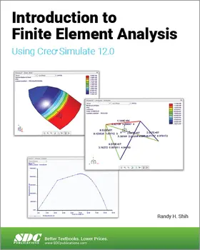 Shih |  Introduction to Finite Element Analysis Using Creo Simulate 12.0 | Buch |  Sack Fachmedien