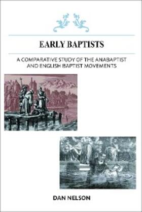 Nelson |  A Comparative Study of the Anabaptist and English Baptist Movements | eBook | Sack Fachmedien
