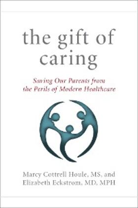 Houle / Eckstrom |  The Gift of Caring | eBook | Sack Fachmedien