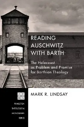 Lindsay |  Reading Auschwitz with Barth | eBook | Sack Fachmedien