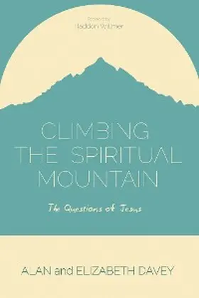 Davey |  Climbing the Spiritual Mountain | eBook | Sack Fachmedien