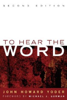 Yoder |  To Hear the Word - Second Edition | eBook | Sack Fachmedien