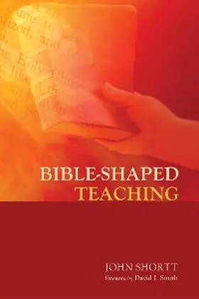Shortt |  Bible-Shaped Teaching | eBook | Sack Fachmedien