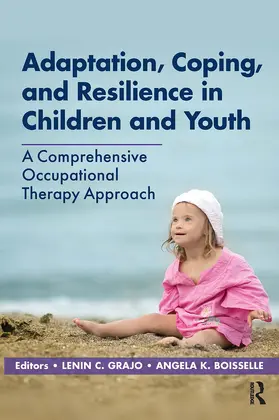 Grajo / Boisselle |  Adaptation, Coping, and Resilience in Children and Youth | Buch |  Sack Fachmedien