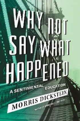 Dickstein |  Why Not Say What Happened | eBook | Sack Fachmedien