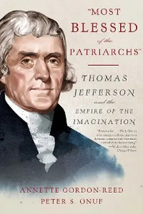 Gordon-Reed / Onuf |  "Most Blessed of the Patriarchs": Thomas Jefferson and the Empire of the Imagination | eBook | Sack Fachmedien