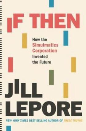 Lepore | If Then | Buch | 978-1-63149-610-3 | sack.de