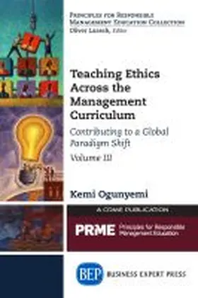 Ogunyemi |  Teaching Ethics Across the Management Curriculum, Volume III | Buch |  Sack Fachmedien