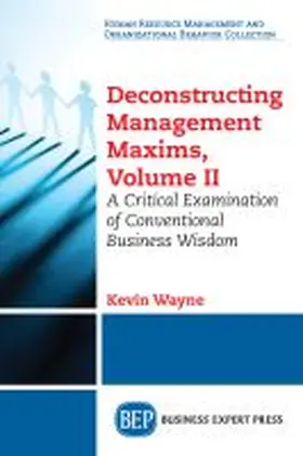 Wayne |  Deconstructing Management Maxims, Volume II | Buch |  Sack Fachmedien