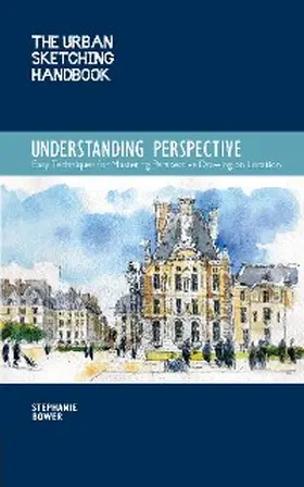 Bower | The Urban Sketching Handbook: Understanding Perspective | E-Book | www2.sack.de