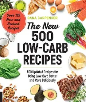 Carpender |  The New 500 Low-Carb Recipes | eBook | Sack Fachmedien