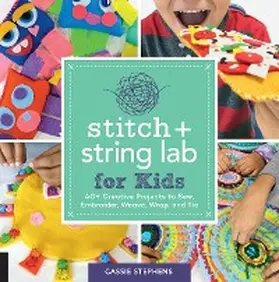 Stephens |  Stitch and String Lab for Kids | eBook | Sack Fachmedien