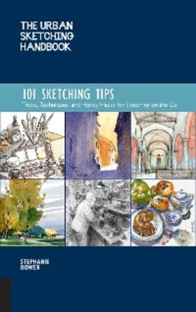 Bower |  The Urban Sketching Handbook 101 Sketching Tips | eBook | Sack Fachmedien