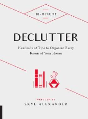 Alexander |  10-Minute Declutter | eBook | Sack Fachmedien