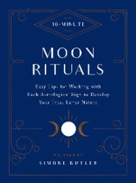 Butler |  10-Minute Moon Rituals | eBook | Sack Fachmedien