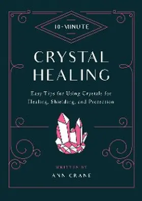 Crane |  10-Minute Crystal Healing | eBook | Sack Fachmedien