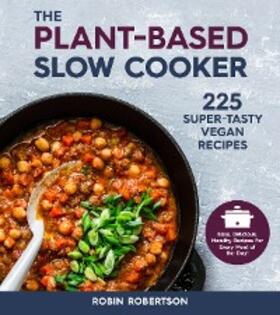 Robertson |  The Plant-Based Slow Cooker | eBook | Sack Fachmedien