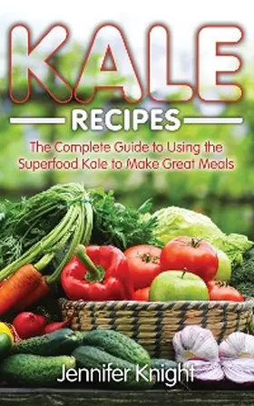 Knight |  Kale Recipes | eBook | Sack Fachmedien