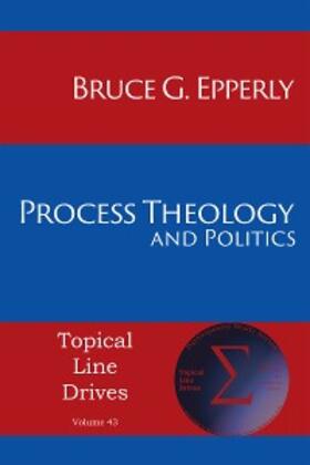 Epperly |  Process Theology and Politics | eBook | Sack Fachmedien