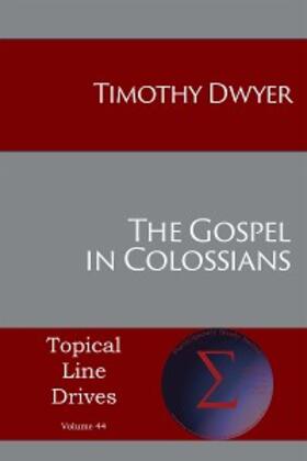 Dwyer |  The Gospel in Colossians | eBook | Sack Fachmedien