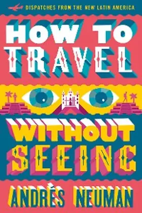 Neuman / Lawrence |  How to Travel without Seeing | eBook | Sack Fachmedien
