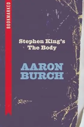Burch |  Stephen King's The Body: Bookmarked | eBook | Sack Fachmedien