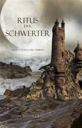 Rice |  Ritus der Schwerter (Der Ring der Zauberei - Band 7) | eBook | Sack Fachmedien
